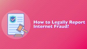 how to legally report internet fraud?