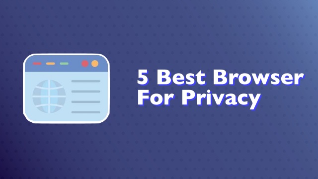 best browser for privacy
